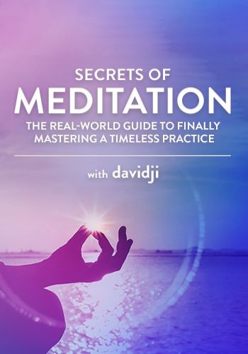 Davidji - Secrets of Meditation Online Course  Drive link