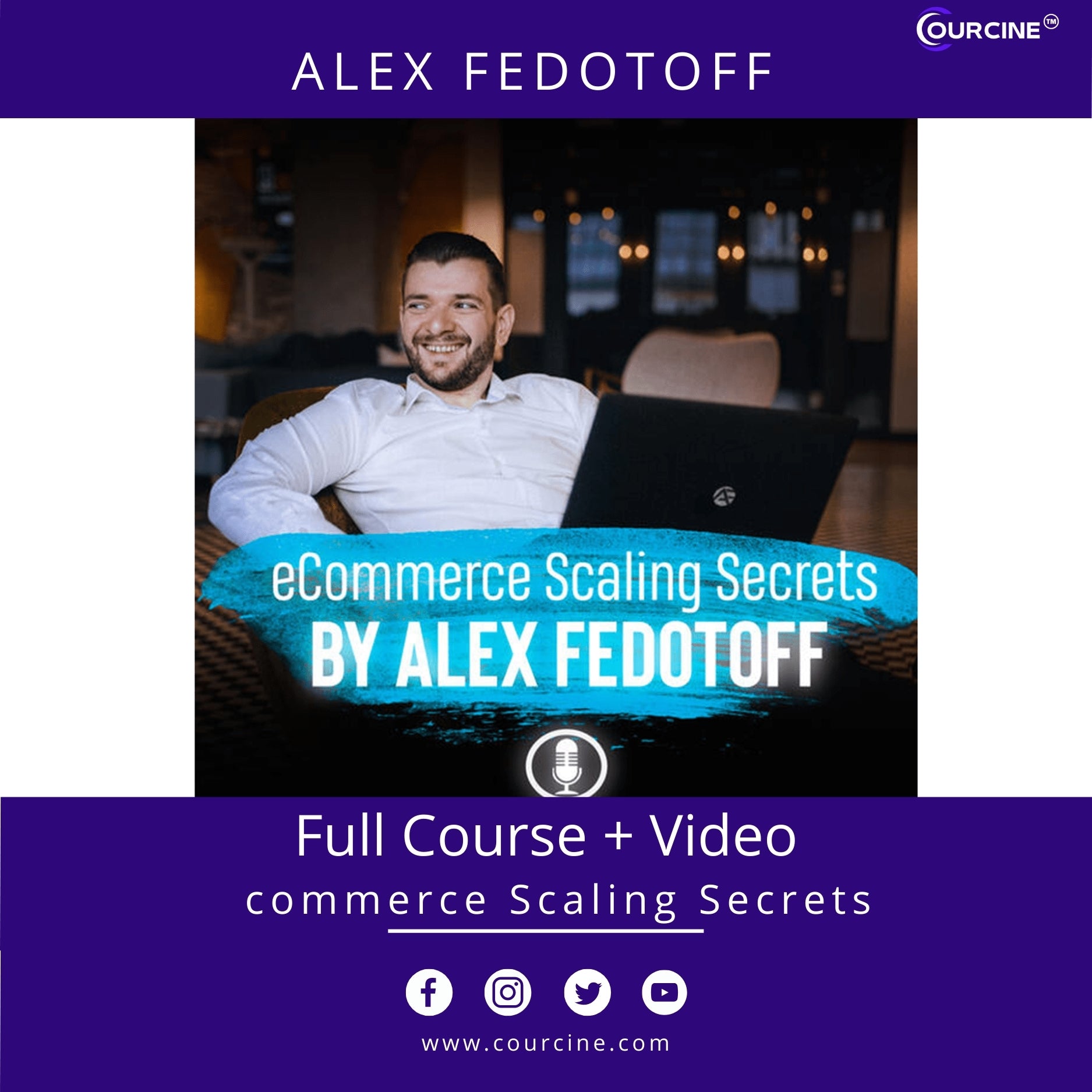 Alex Fedotoff – Ecommerce Scaling Secrets Online Course  Drive link