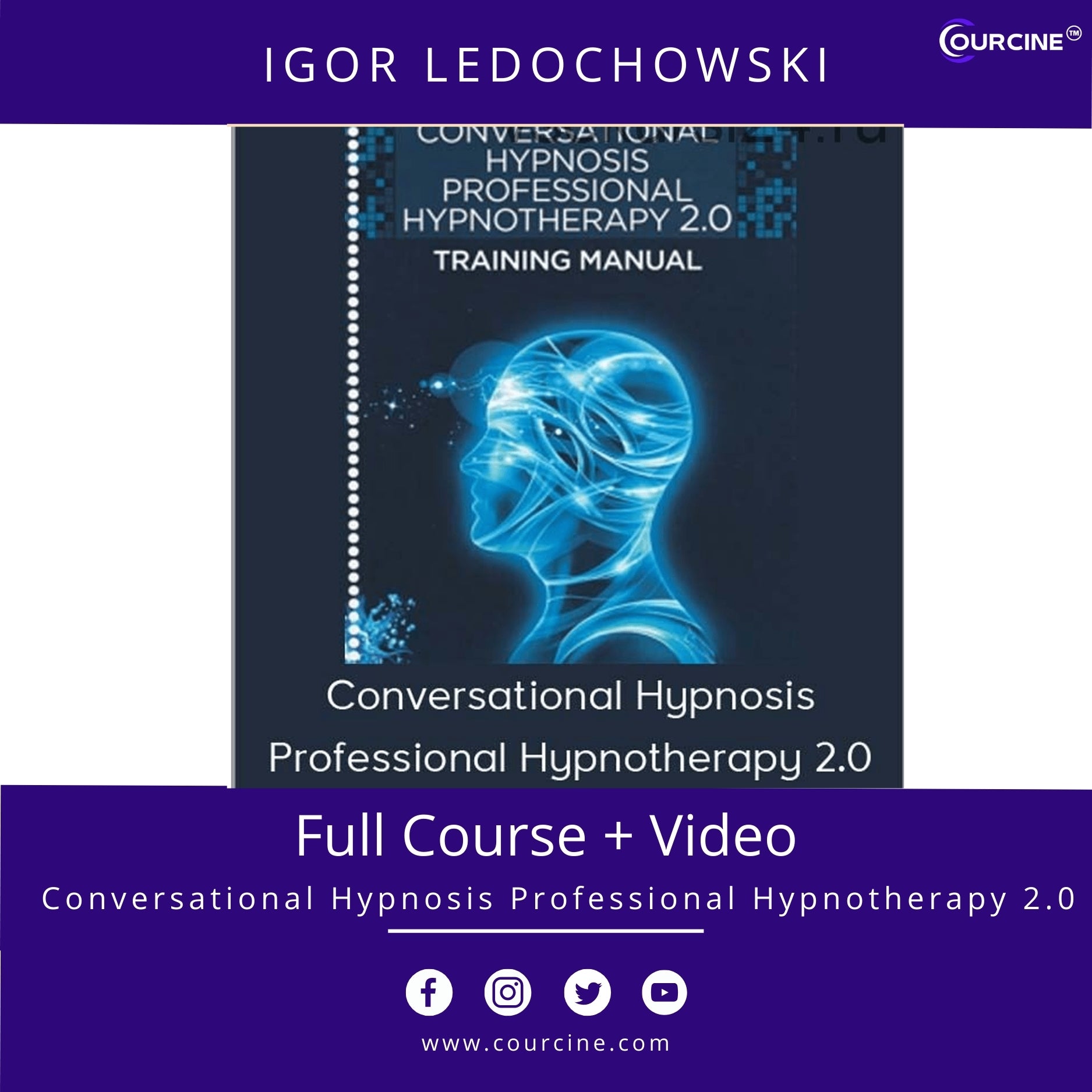 Igor Ledochowski – Conversational Hypnosis Professional Hypnotherapy 2.0 Online Course Drive link
