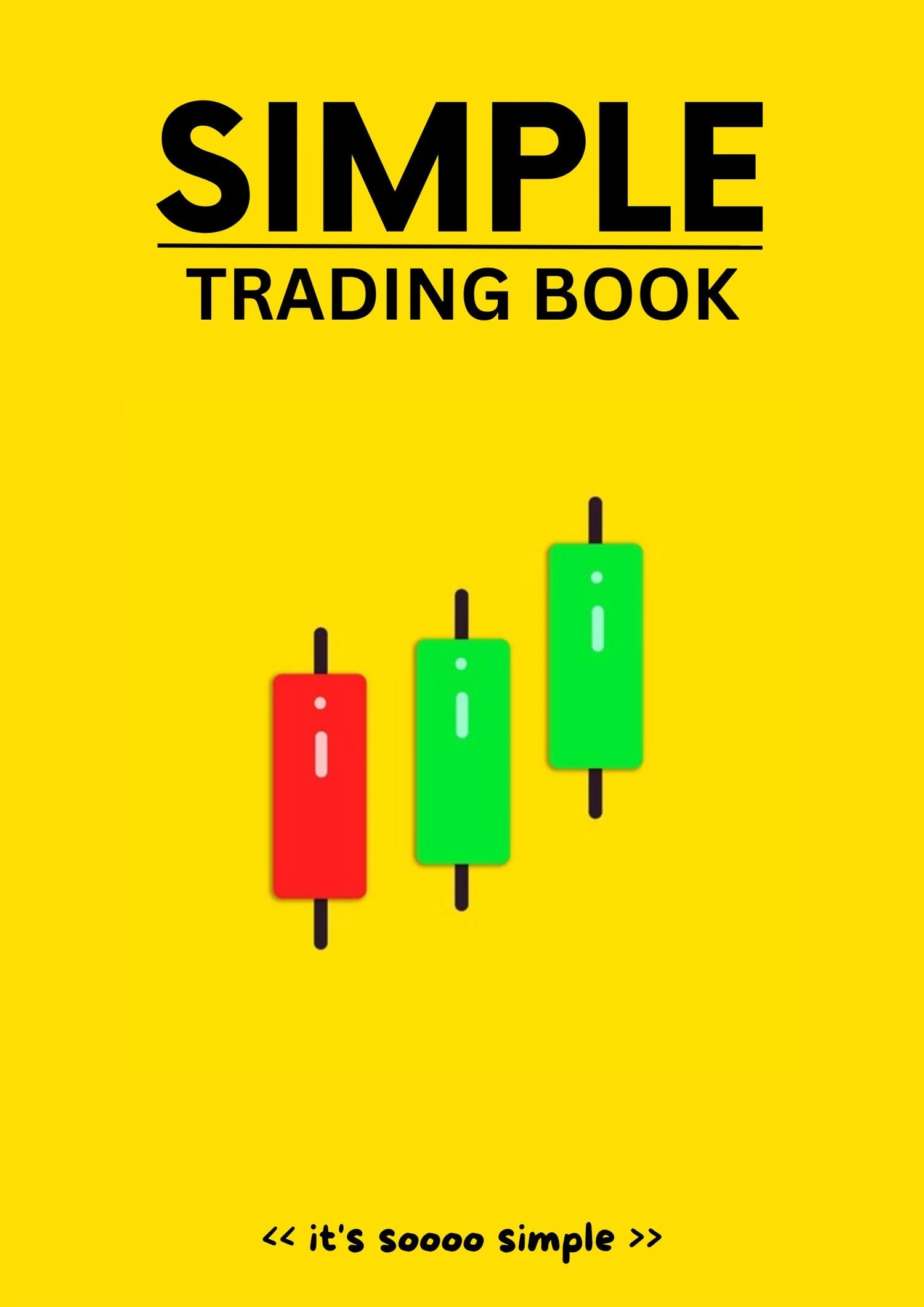 Simple Trading Book & Technical and Graphical Analysis And The Art of Trading (3 ebooks) - Courcine